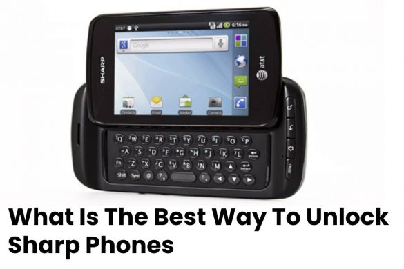 What Is The Best Way To Unlock Sharp Phones_