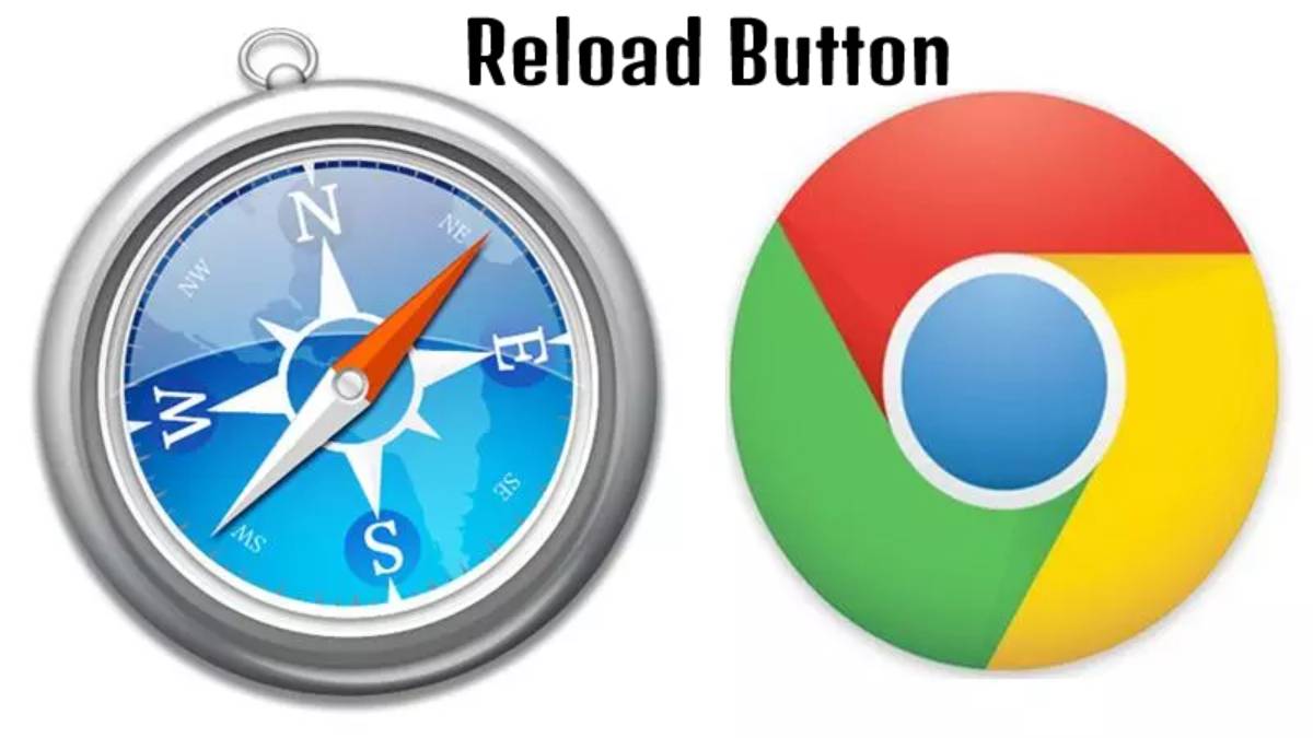 Reload Button Definition Where To Locate In Google Chrome And Safari